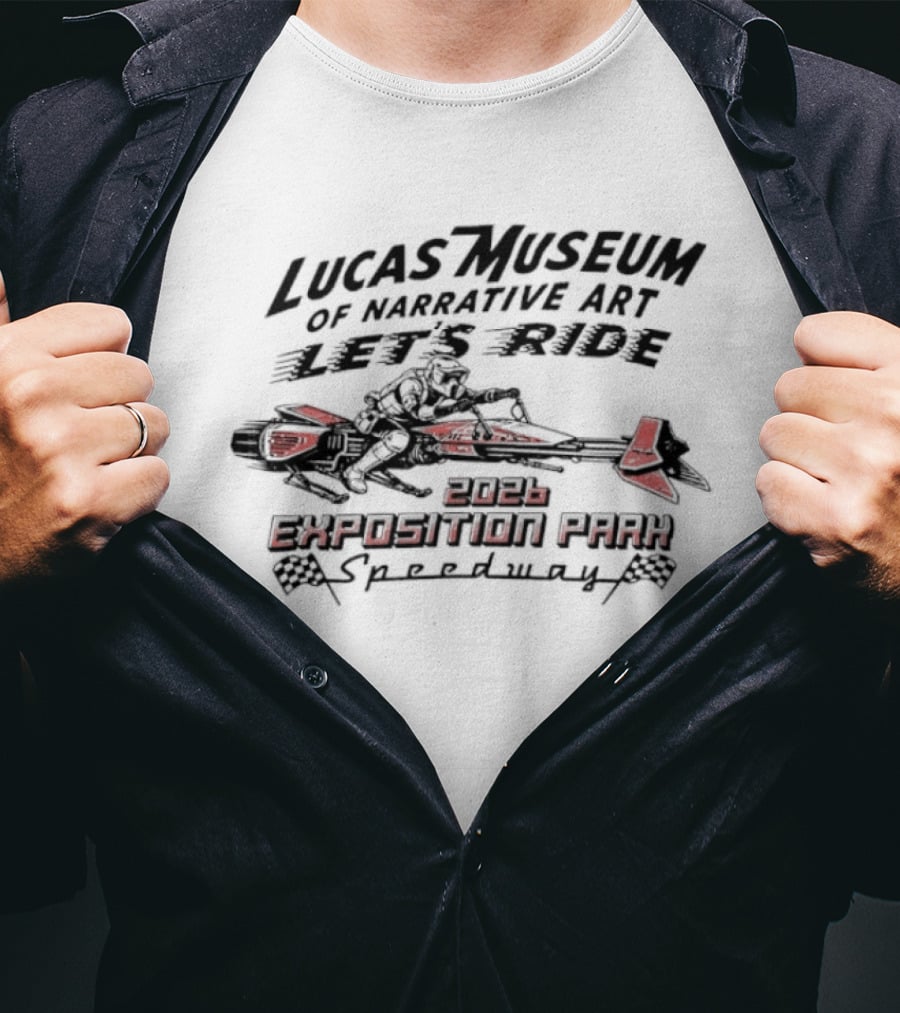 Scout Trooper Star Wars Lucas Museum Of Narrative Art Let's Ride 2026 Exposition Park Speedway T-Shirt