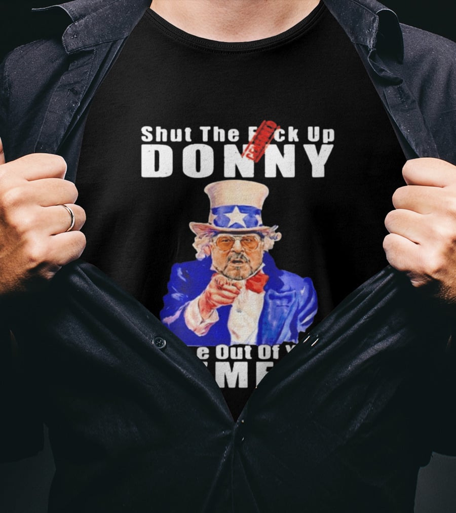 Shut The F Ck Up Donny You're Out Of Your Element Walter Sobchak Uncle Sam T-Shirt