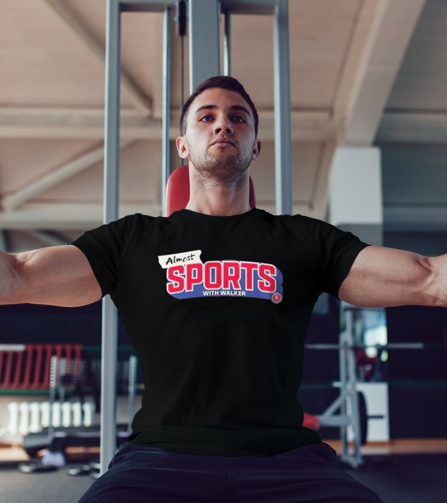 Almost Sports With Walker Barstool Sports Collaboration T-Shirt