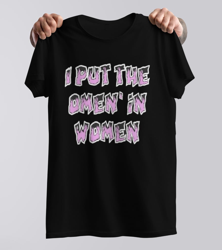 I Put The Omen In Women Pun Pink Letters T-Shirt