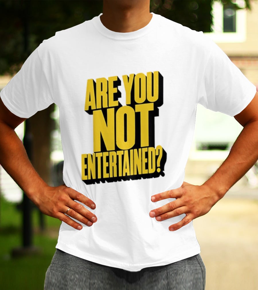 Are You Not Entertained Bold Yellow T-Shirt