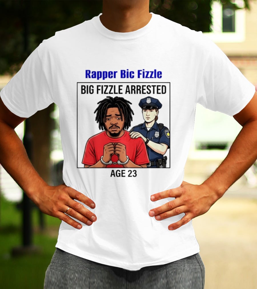 Rapper Bic Fizzle Big Fizzle Arrested Age 23 T-Shirt