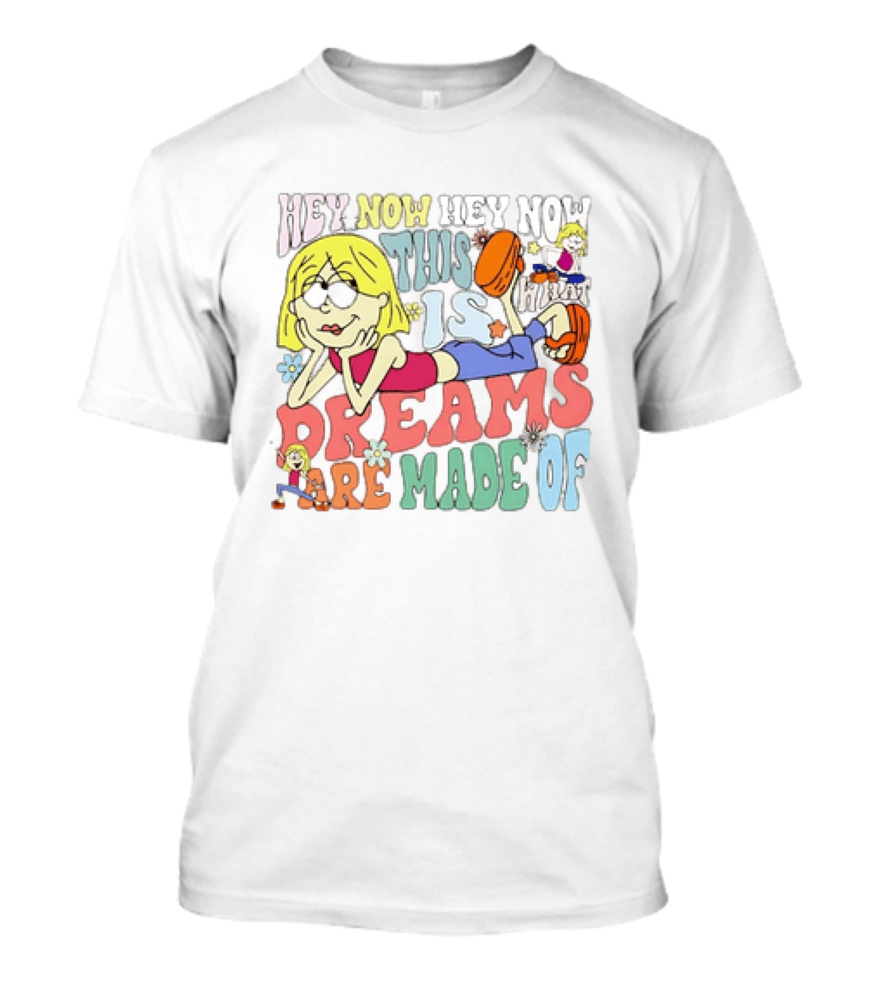 Hey Now Hey Now This Is What Dreams Are Made Of Lizzie McGuire Cartoon T-Shirt