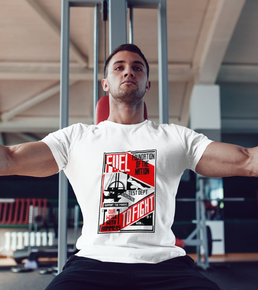 Fuel Foundation Of The Nation Test Dept Power Hammers To Fight T-Shirt