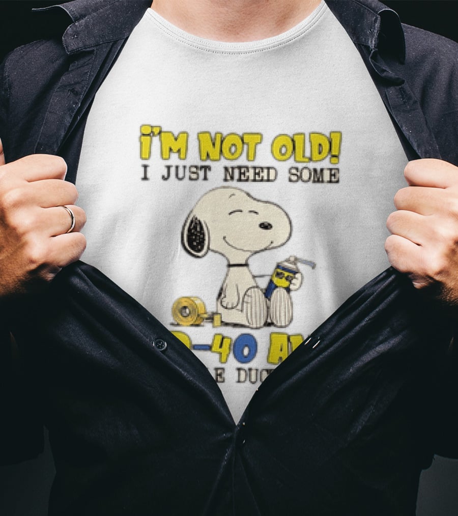 Snoopy I'm Not Old I Just Need Some WD 40 And A Little Duct Tape T-Shirt