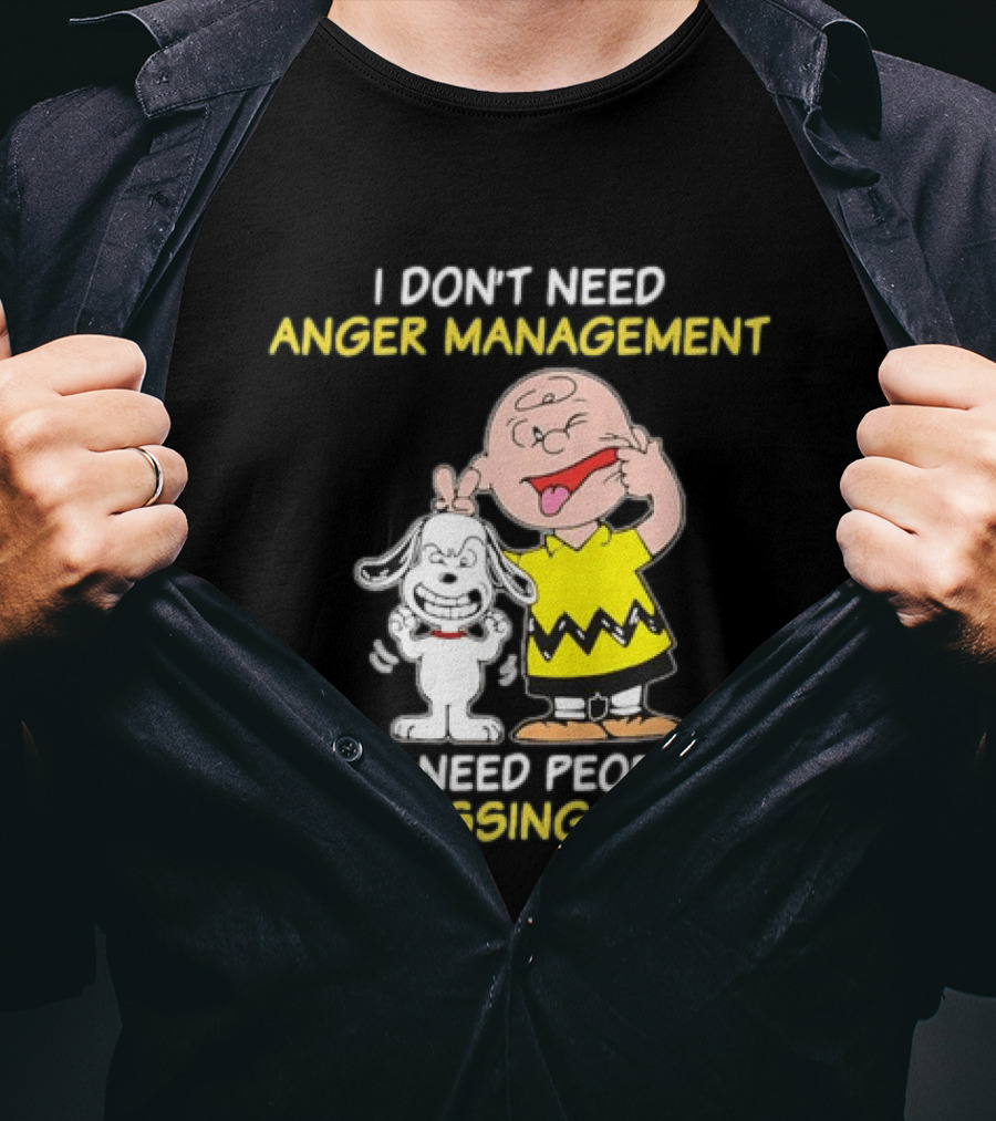Charlie Brown Snoopy I Don't Need Anger Management Stop Pissing Me Off T-Shirt