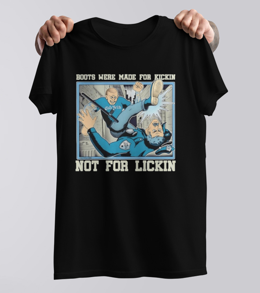 Cold As Life Boots Were Made For Kickin Not For Lickin Comic Style Combat Scene T-Shirt