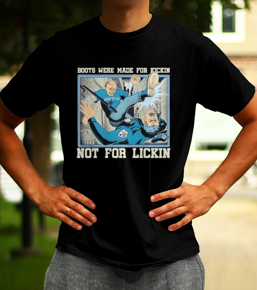 Cold As Life Boots Were Made For Kickin Not For Lickin Comic Style Combat Scene T-Shirt