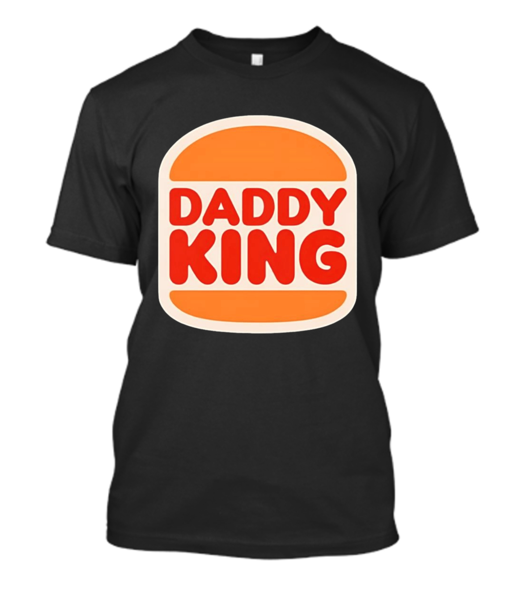 Daddy King Burger T-Shirt