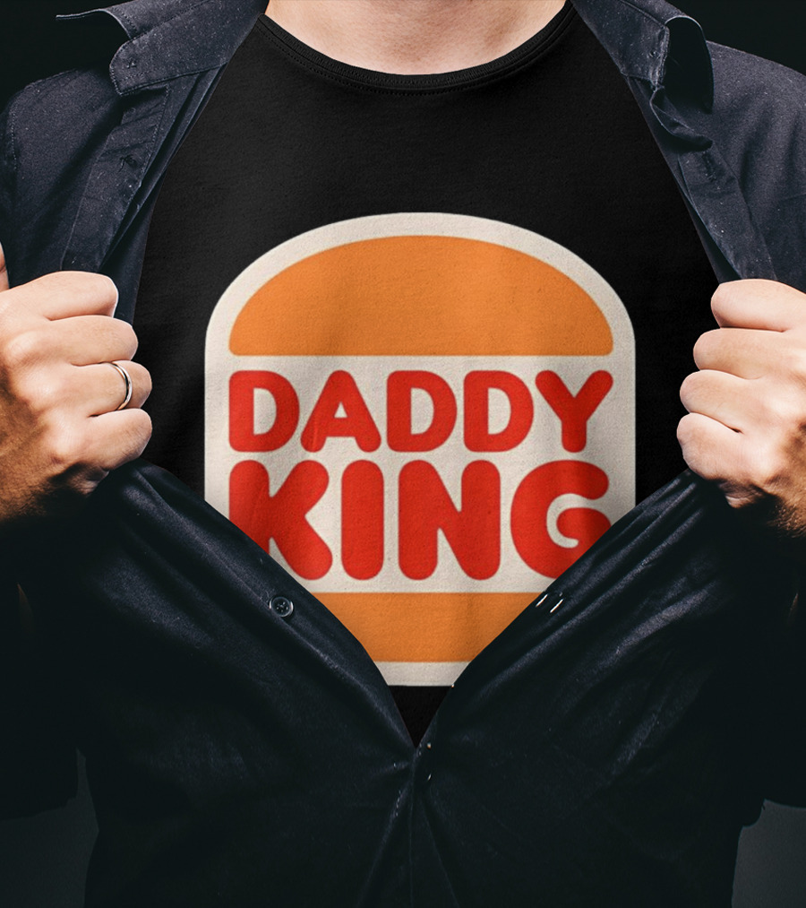 Daddy King Burger T-Shirt