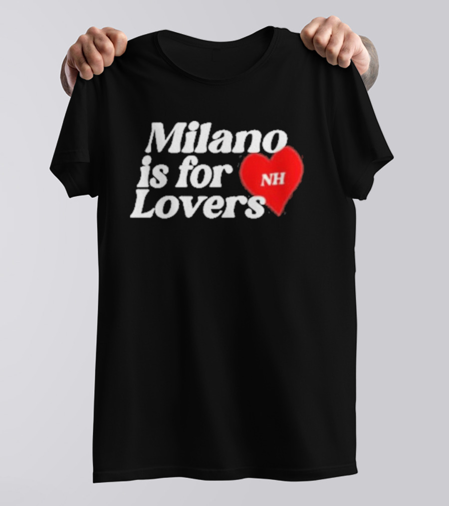 Milano Is For Lovers NH Heart T-Shirt