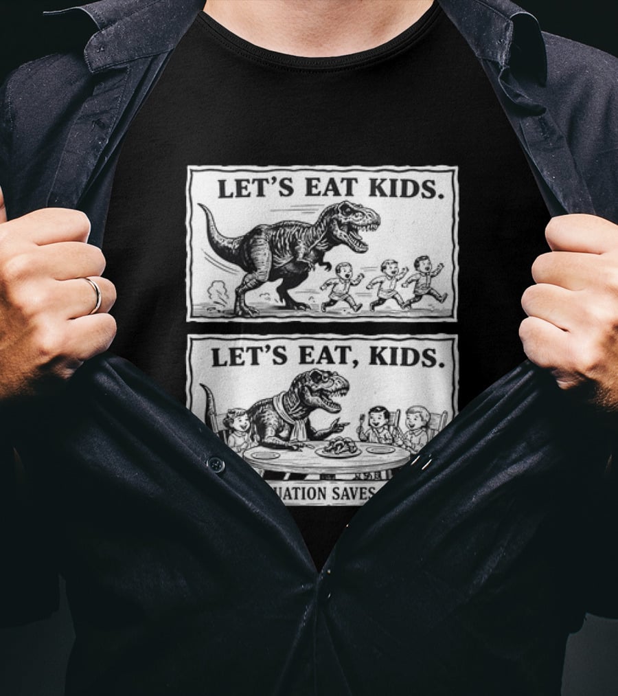 T Rex Let's Eat Kids Punctuation Saves Lives T-Shirt