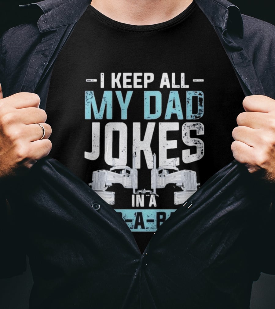 I Keep All My Dad Jokes In A Dad A Base Wrench Automotive Mechanic Humor T-Shirt