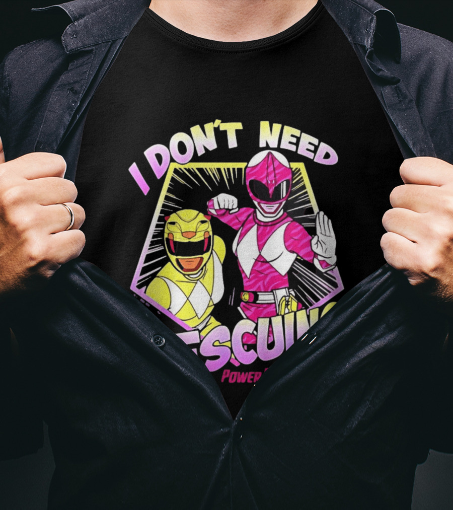 Pink Ranger Yellow Ranger Power Rangers I Don't Need Rescuing T-Shirt