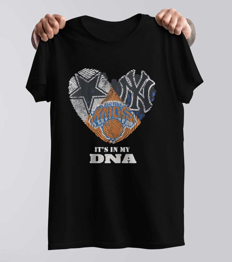 New York Knicks Dallas Cowboys New York Yankees It's In My DNA T-Shirt