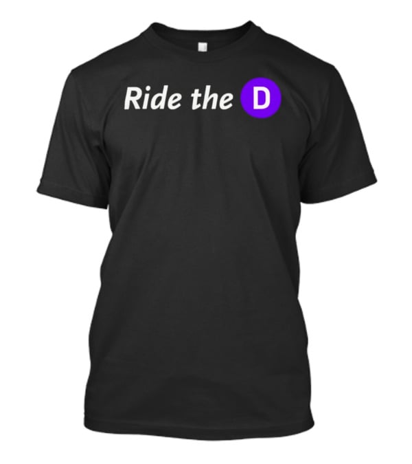 Ride The D Text With Purple Circle Letter D T-Shirt