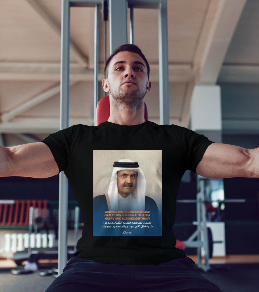 His Highness Sheikh Hamad Bin Khalifa Al Thani Happy And Blessed Birthday T-Shirt
