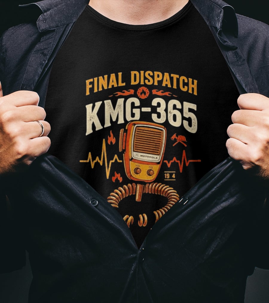 Final Dispatch KMG 365 Motorola Radio T-Shirt