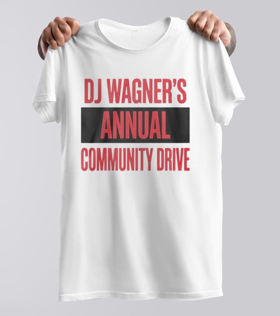 DJ Wagner's Annual Community Drive Event Collaboration T-Shirt