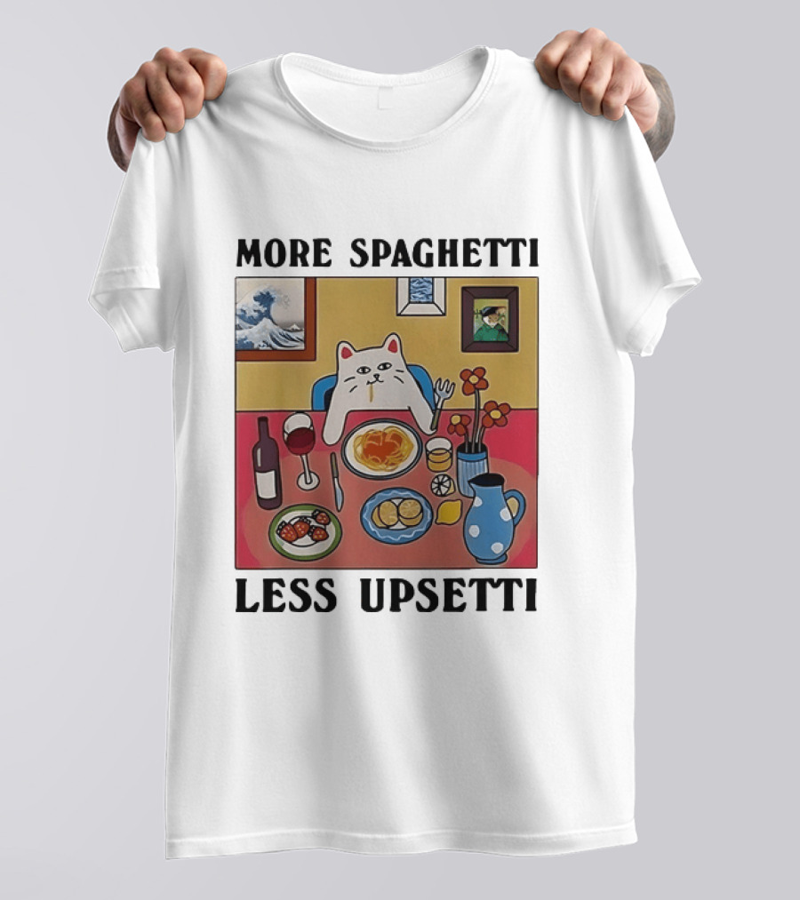 Lord Nermal Ripndip Cat More Spaghetti Less Upsetti Dinner Meal Foodie T-Shirt