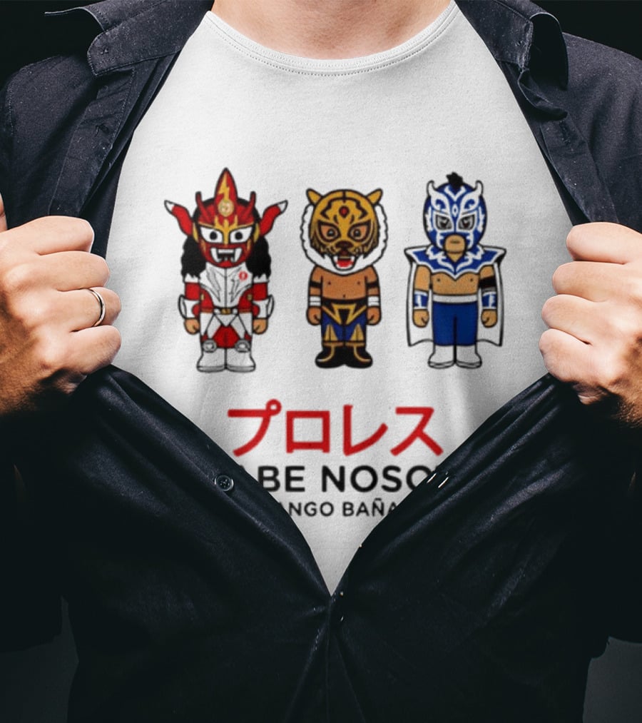 Lucha Libre Wrestlers Proresu Babe Nosoyo Un Chango Banandose T-Shirt