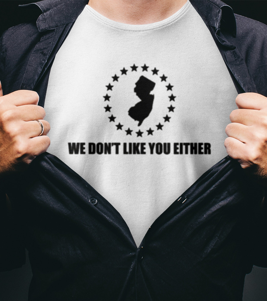 New Jersey State Map Surrounded By Stars We Don't Like You Either T-Shirt