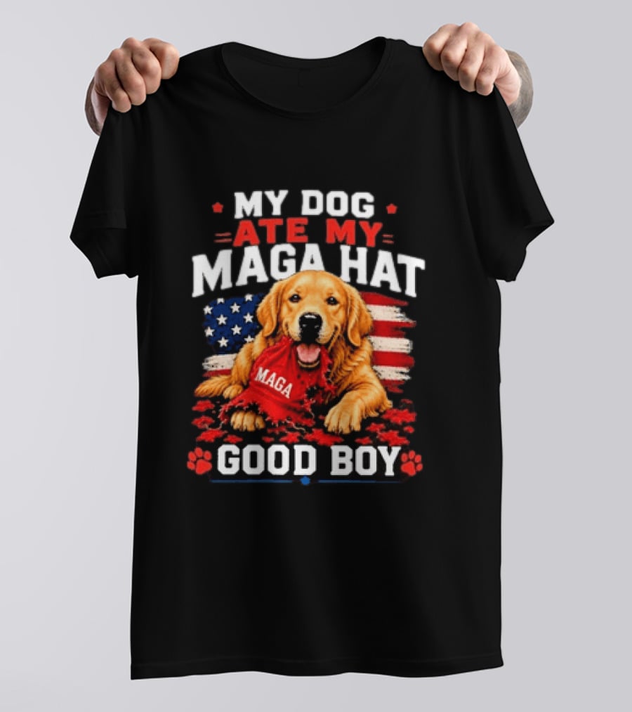 My Dog Ate My MAGA Hat Good Boy American Flag Dog Paw Print T-Shirt