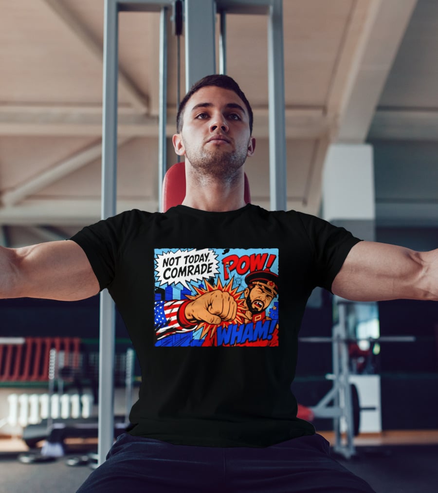 Not Today Comrade POW WHAM Pop Art Cold War T-Shirt