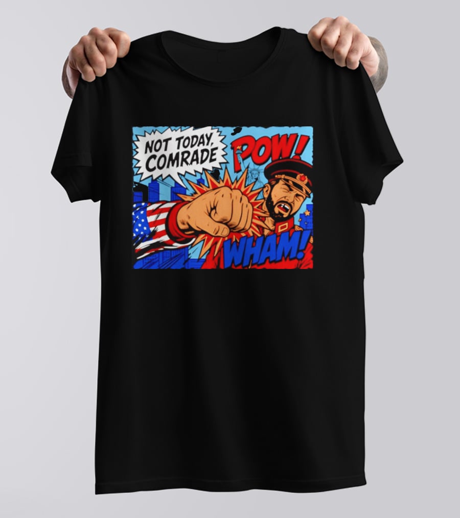Not Today Comrade POW WHAM Pop Art Cold War T-Shirt