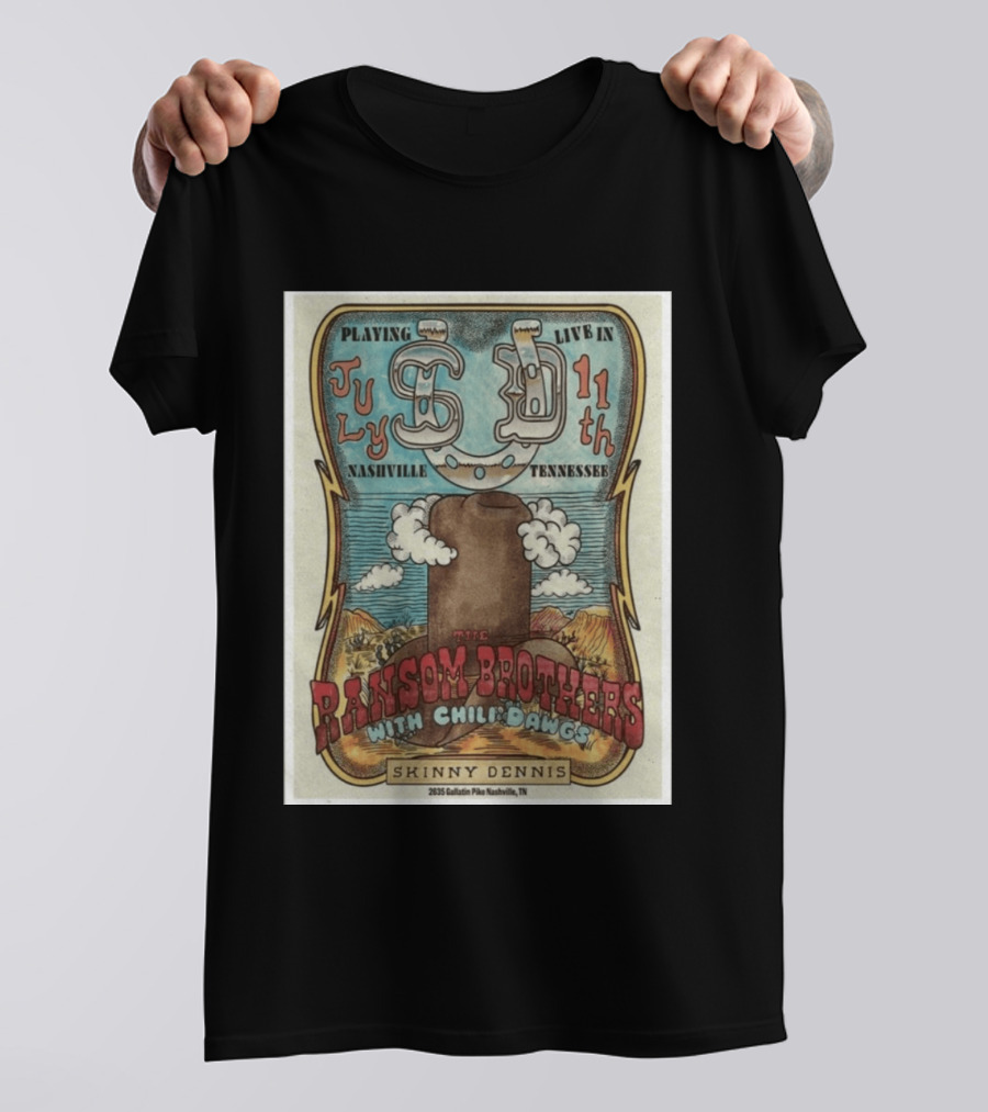 The Ransom Brothers With Chili Dawgs Live In Nashville July 11th Skinny Dennis T-Shirt