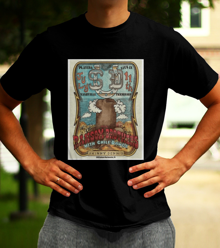 The Ransom Brothers With Chili Dawgs Live In Nashville July 11th Skinny Dennis T-Shirt