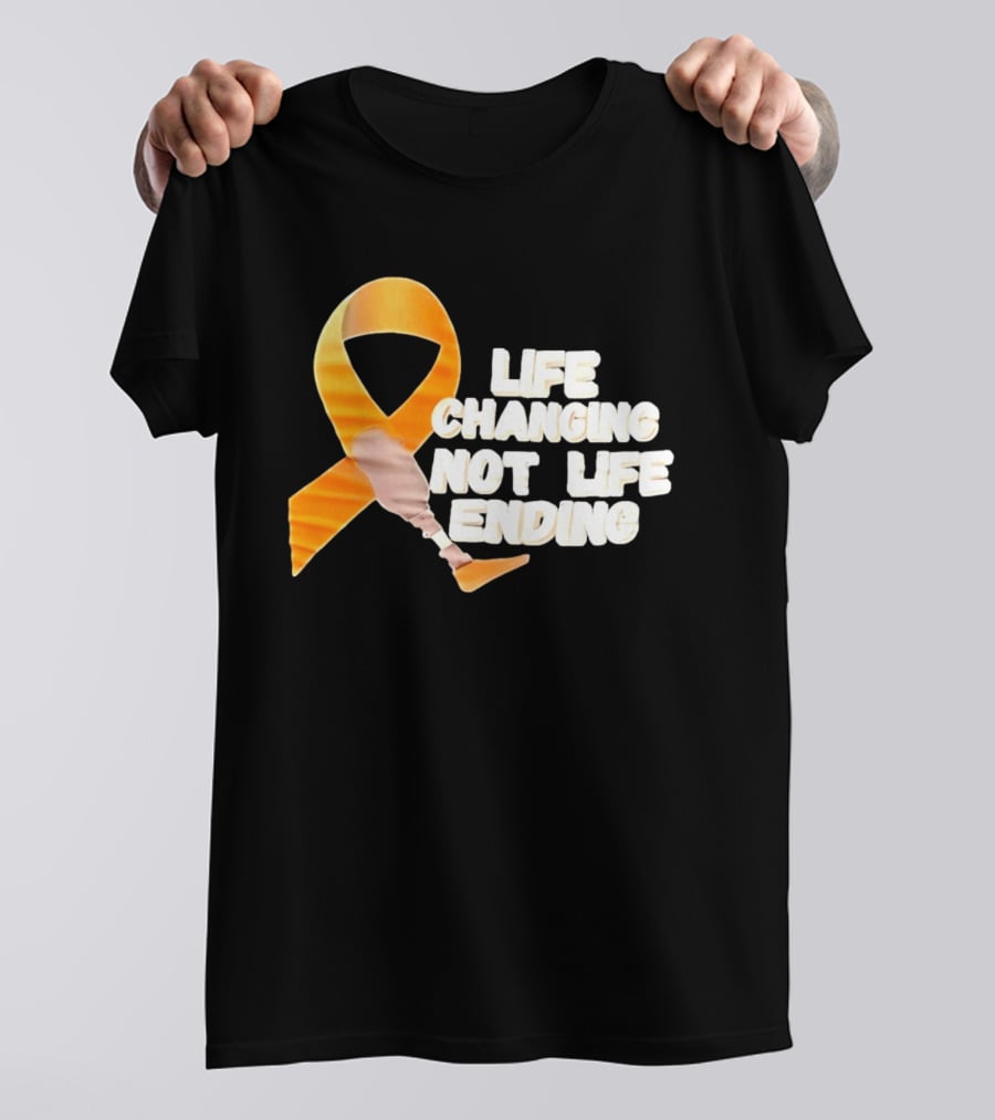 Life Changing Not Life Ending Ribbon With Prosthetic Leg T-Shirt
