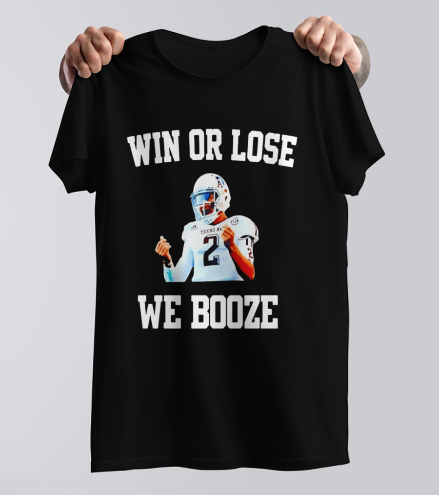 Win Or Lose We Booze Texas A&M Johnny Manziel Number 2 Quarterback T-Shirt