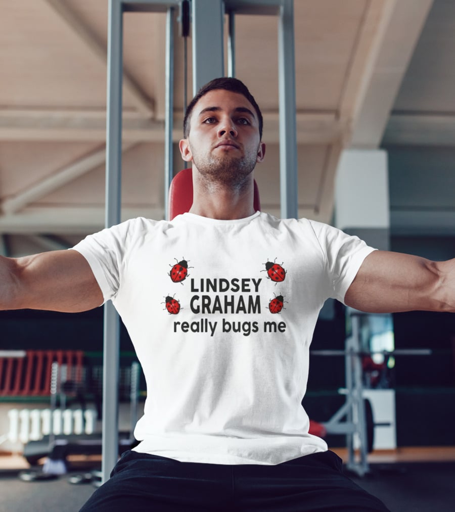 Lindsey Graham Really Bugs Me Ladybug Critter Joke T-Shirt