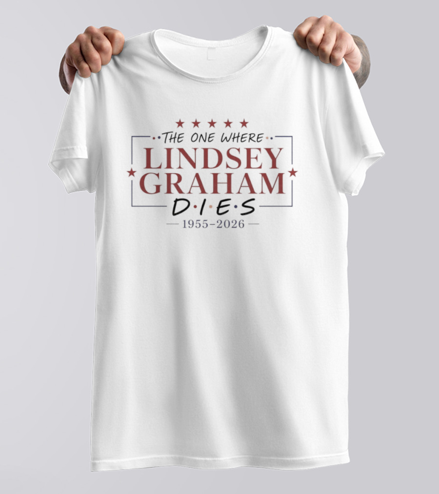The One Where Lindsey Graham Dies 1955 2026 American Political T-Shirt