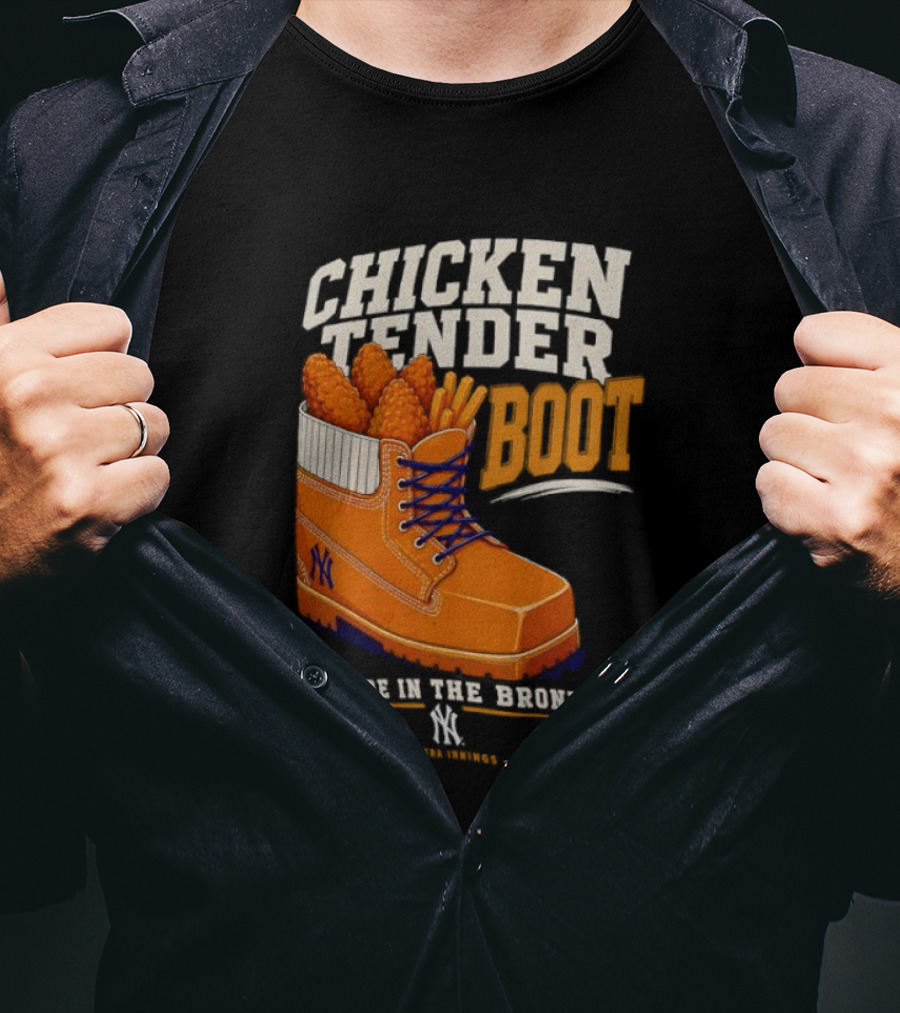 Chicken Tender Boot Made In The Bronx Yankees T-Shirt