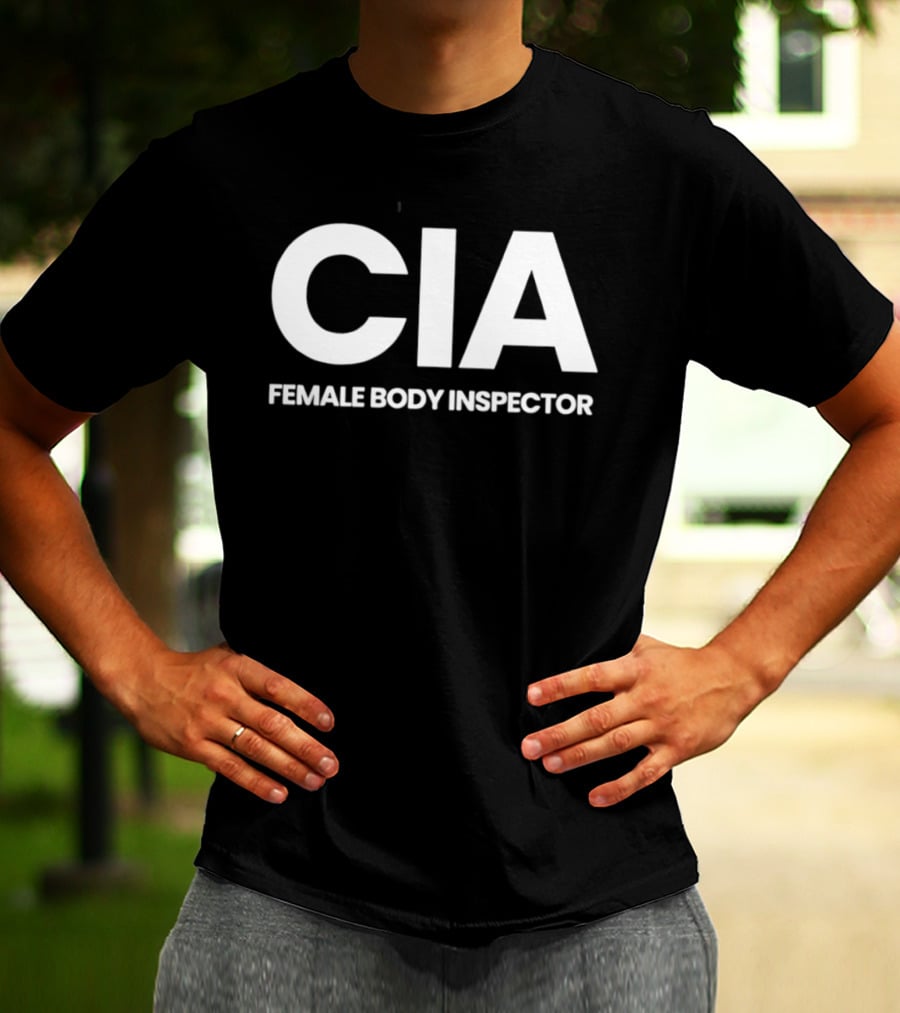 CIA Female Body Inspector T-Shirt