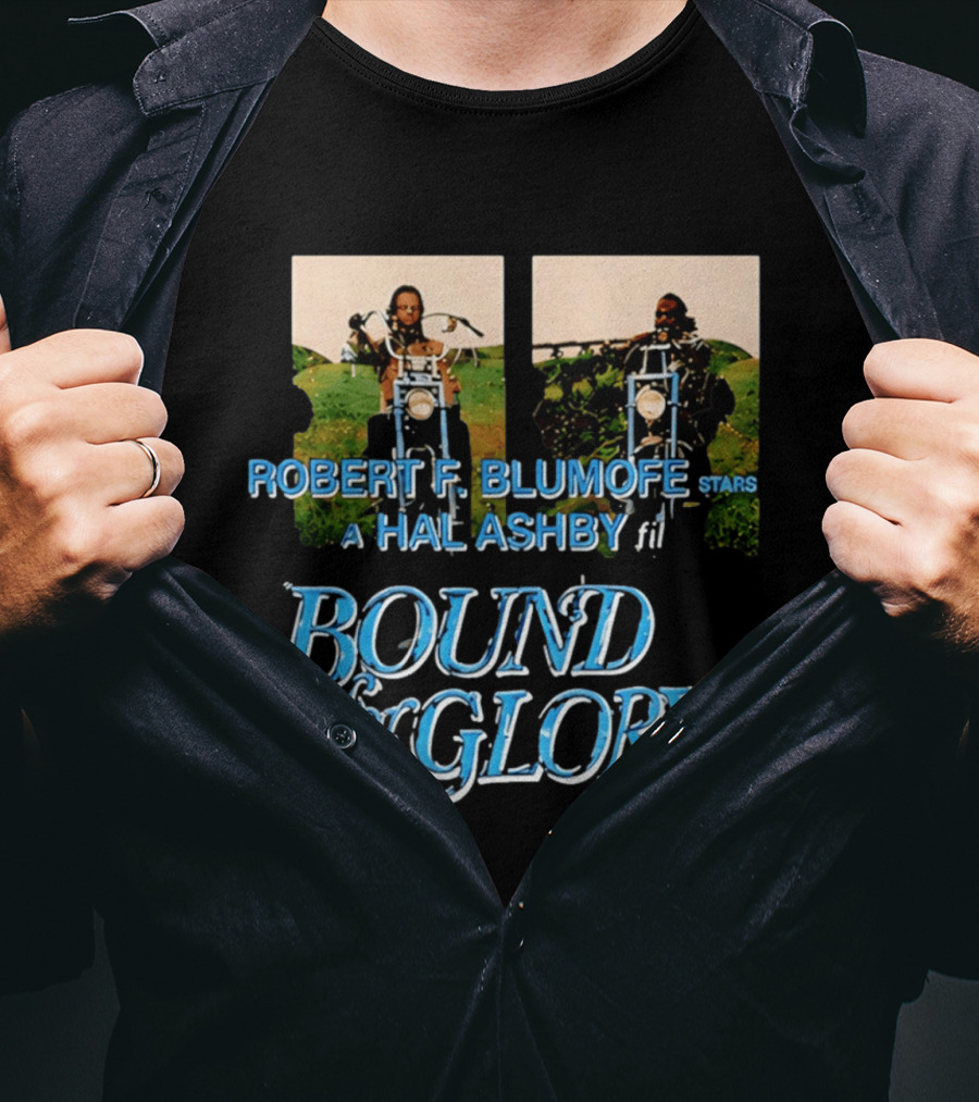 Robert F Blumofe Stars A Hal Ashby Film Bound For Glory T-Shirt