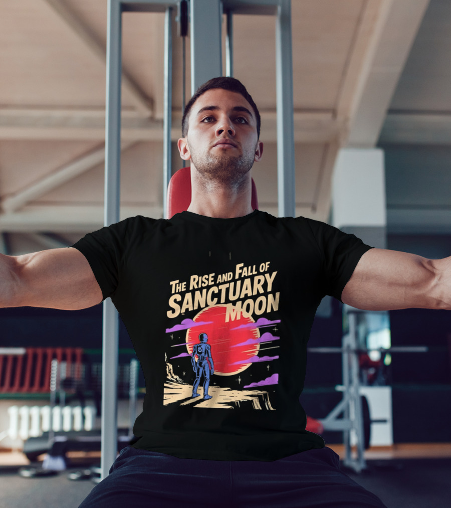 The Rise And Fall Of Sanctuary Moon Sci Fi Space Adventure Astronaut T-Shirt