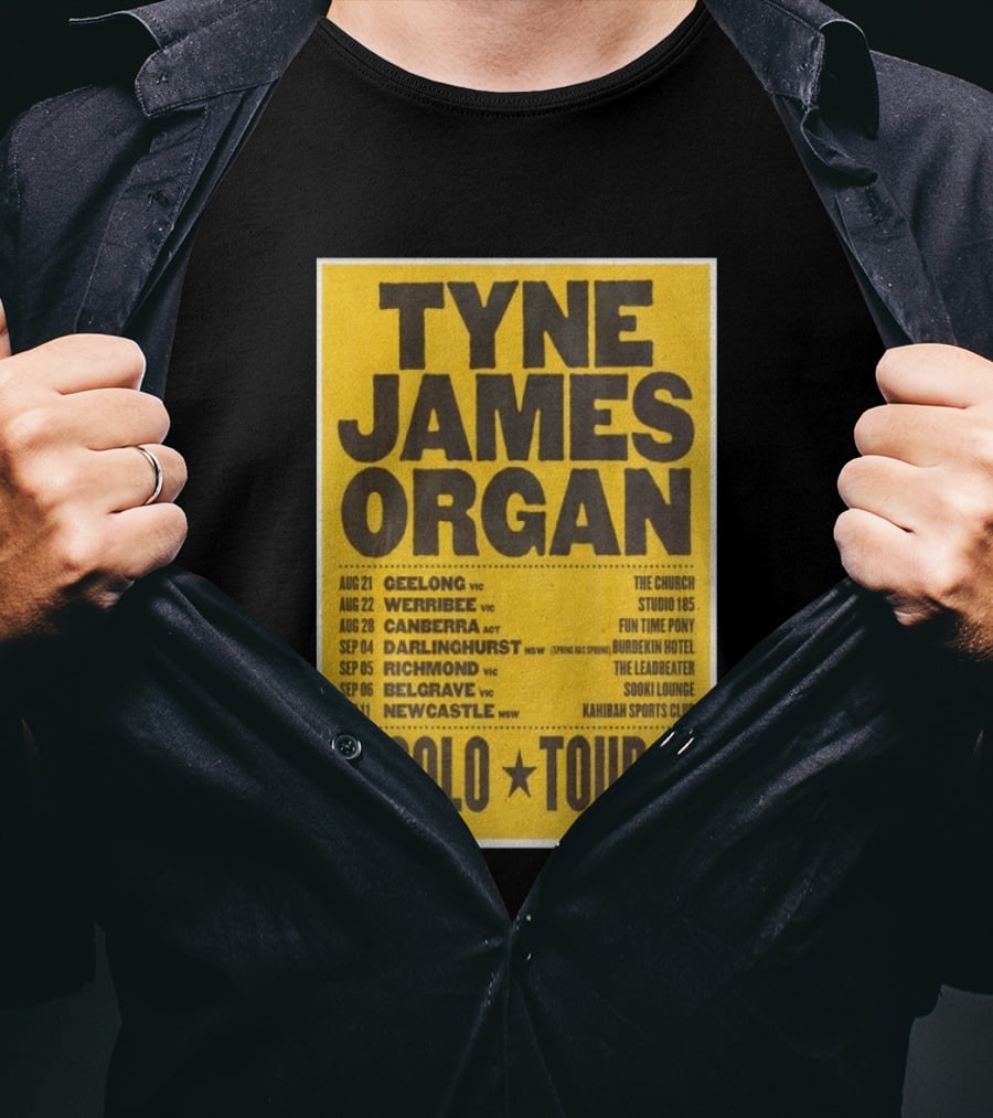 TYNE JAMES ORGAN Australian Solo Tour 2026 Geelong Werribee Canberra Dates Venues T-Shirt