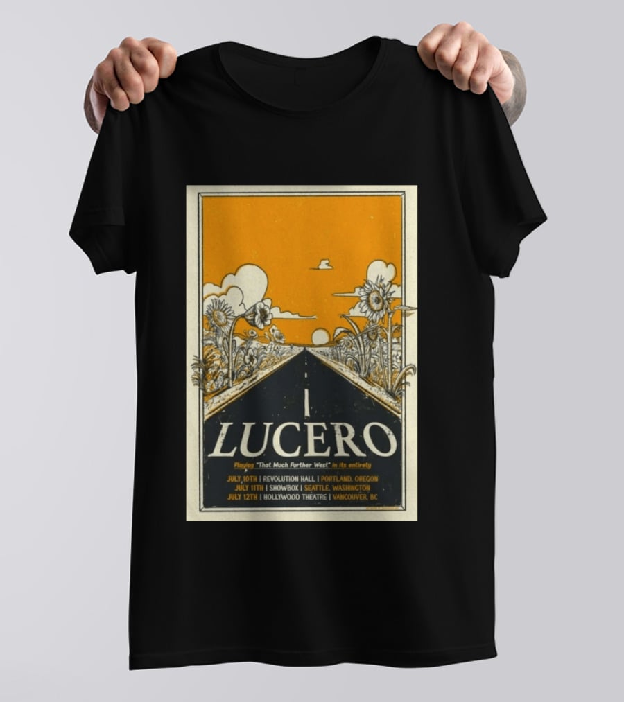 Lucero That Much Further West Tour 2026 Revolution Hall Showbox Hollywood Theatre T-Shirt