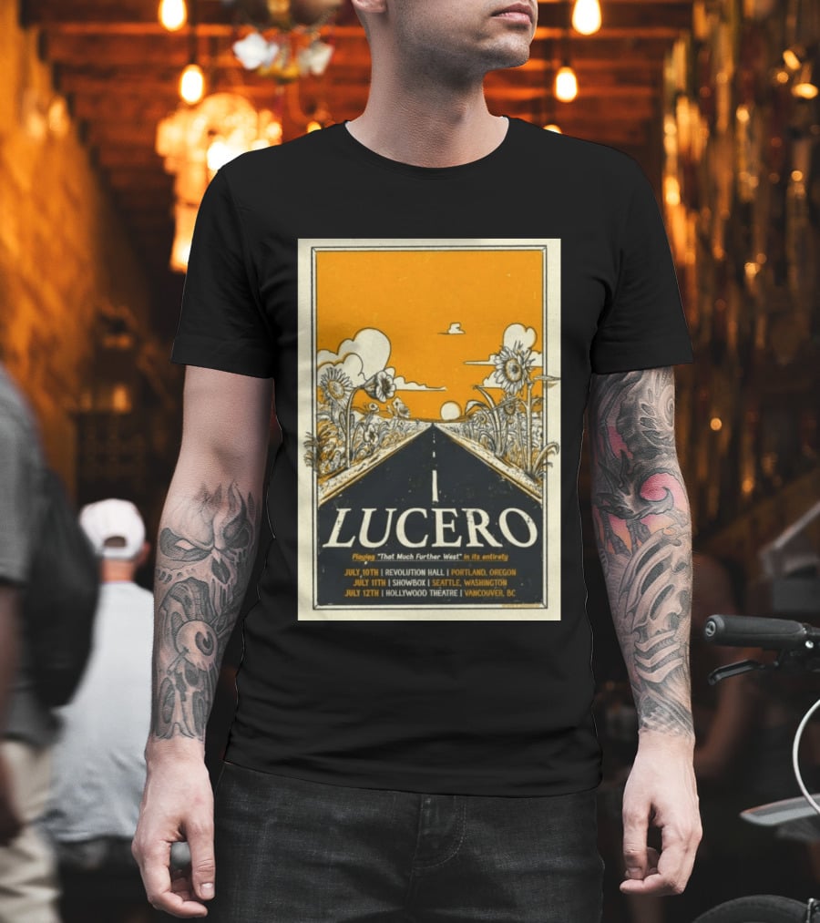 Lucero That Much Further West Tour 2026 Revolution Hall Showbox Hollywood Theatre T-Shirt