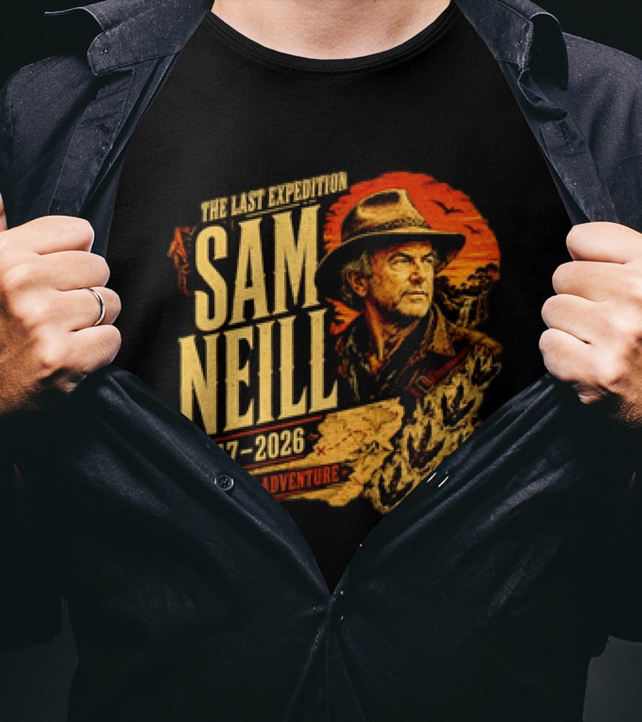 Sam Neill The Last Expedition 1947 2026 Legacy Of Adventure Journey T-Shirt
