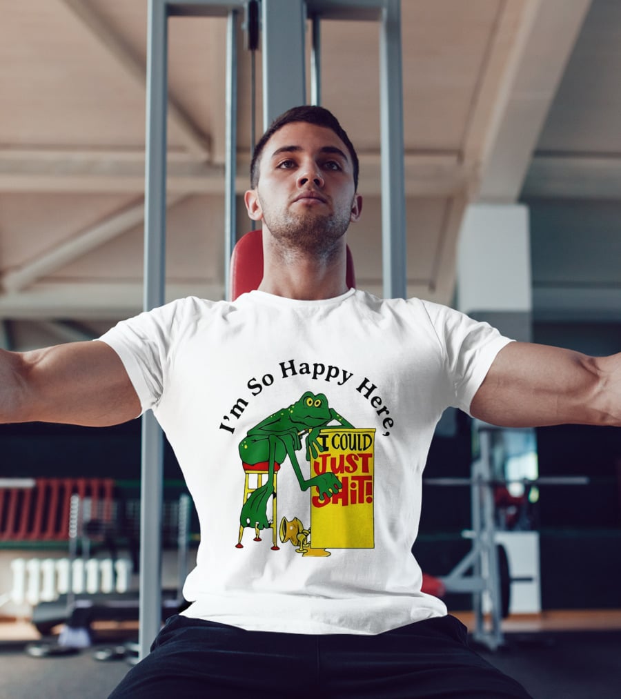 I'm So Happy Here I Could Just Shit Frog T-Shirt
