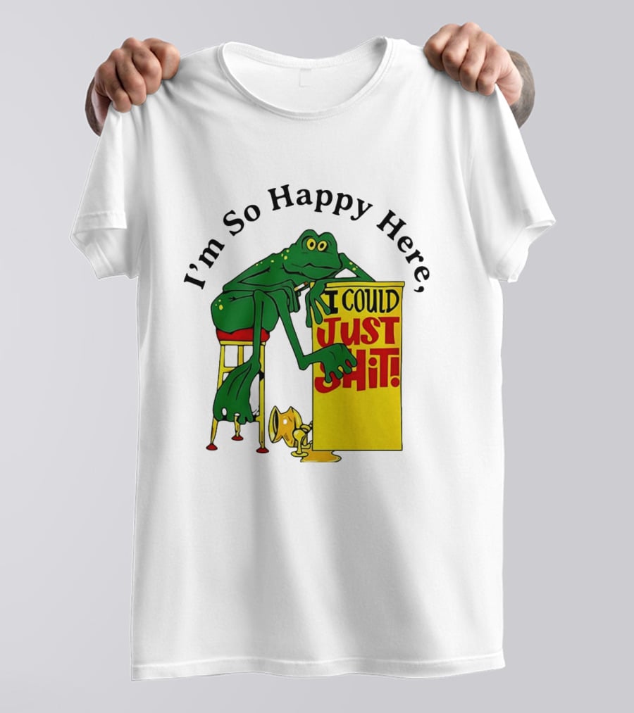 I'm So Happy Here I Could Just Shit Frog T-Shirt