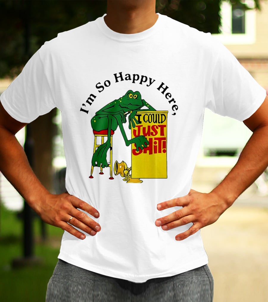 I'm So Happy Here I Could Just Shit Frog T-Shirt