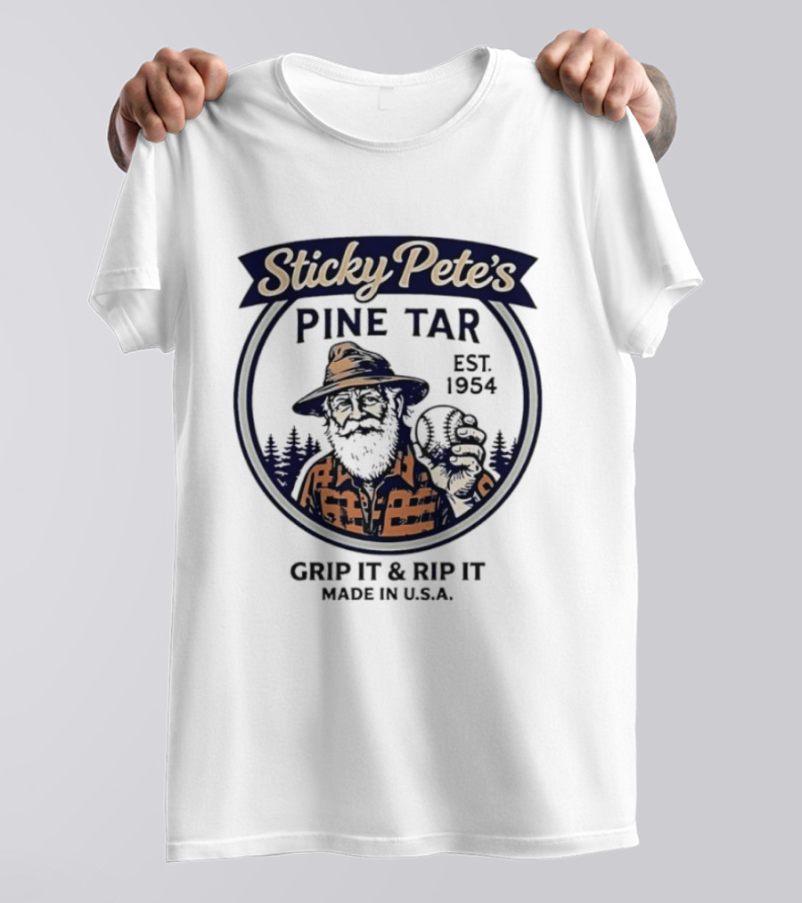 Sticky Pete's Pine Tar Grip It & Rip It Est. 1954 Made In USA T-Shirt
