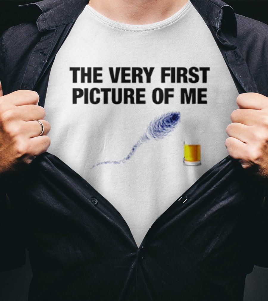 The Very First Picture Of Me Sperm And Egg Humor T-Shirt