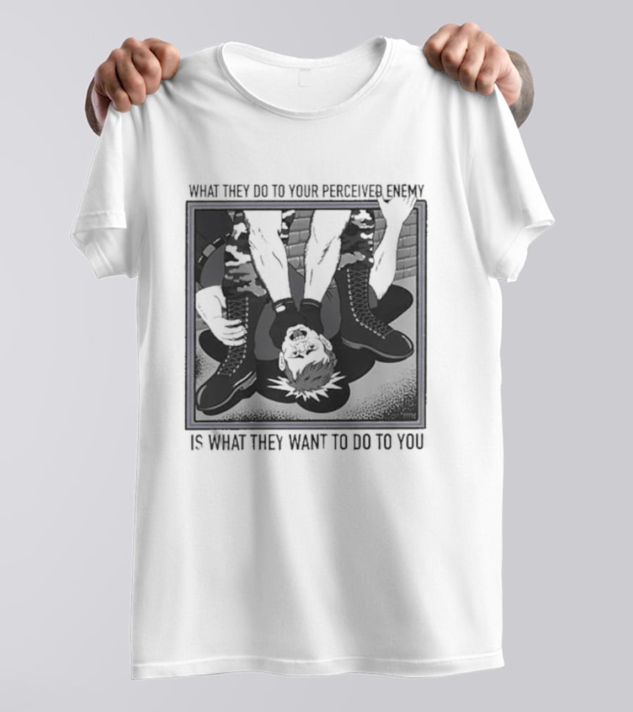 What They Do To Your Perceived Enemy Is What They Want To Do To You Black And White Image Of Upside Down Person With Arms Up T-Shirt