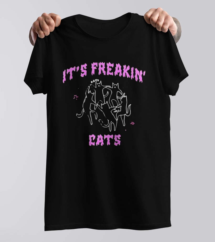 It's Freakin' Raise Hell Cats Cats T-Shirt